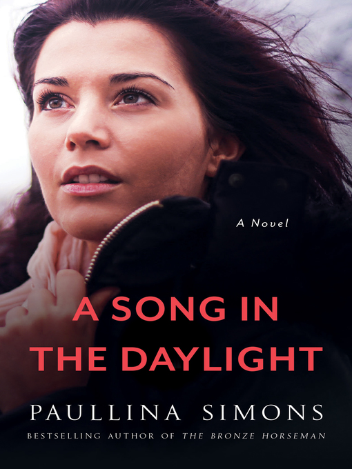 Title details for A Song in the Daylight by Paullina Simons - Available